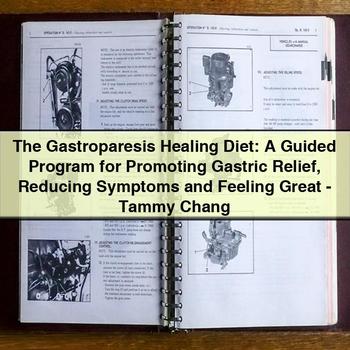 The Gastroparesis Healing Diet: a Guided Program for Promoting Gastric Relief and Reducing Symptoms PDF Download