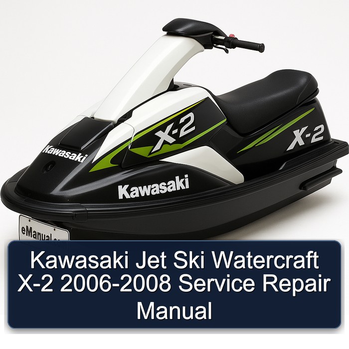 Kawasaki Jet Ski Watercraft X-2 2006-2008 Service Repair Manual