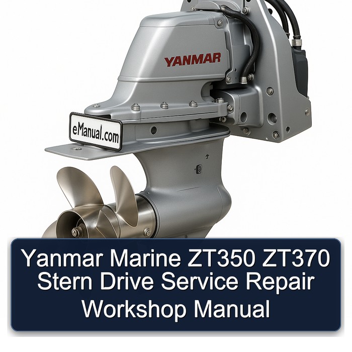 Yanmar Marine ZT350 ZT370 Stern Drive Service Repair Workshop Manual
