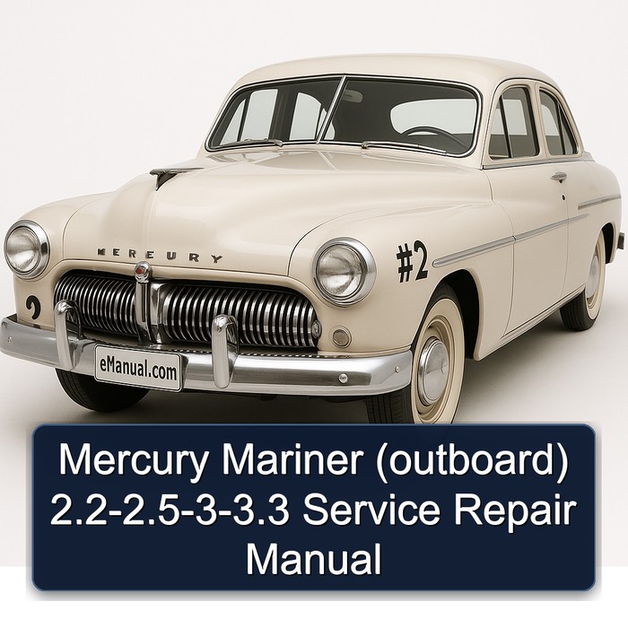 Mercury Mariner (outboard) 2.2-2.5-3-3.3 Service Repair Manual
