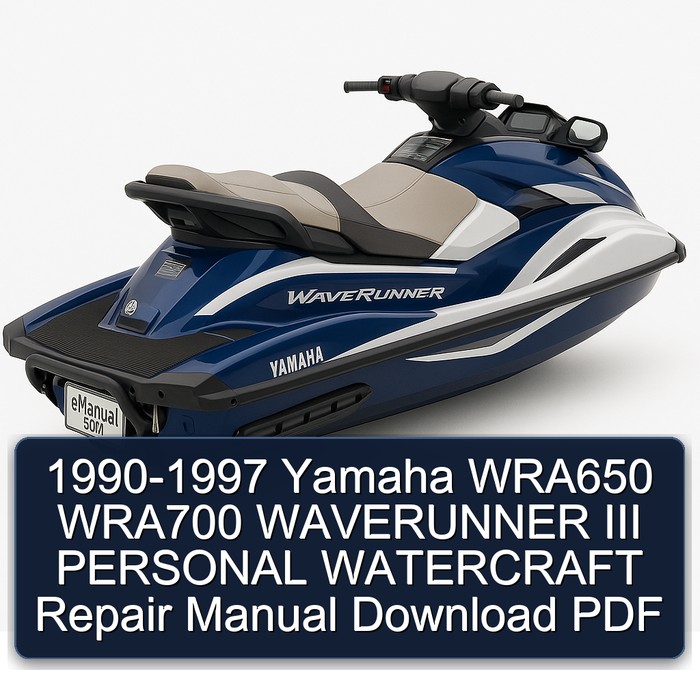 1990-1997 Yamaha WRA650 WRA700 WAVERUNNER III PERSONAL WATERCRAFT Repair Manual Download PDF