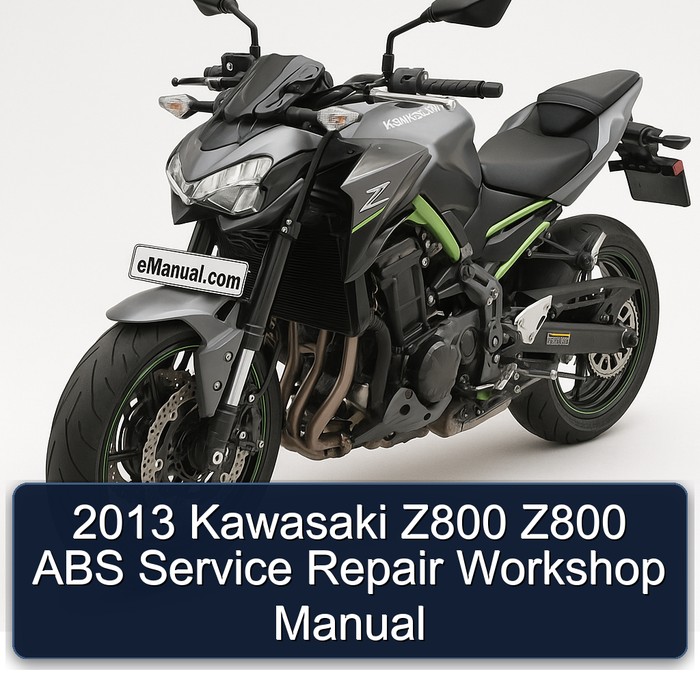 2013 Kawasaki Z800 Z800 ABS Service Repair Workshop Manual