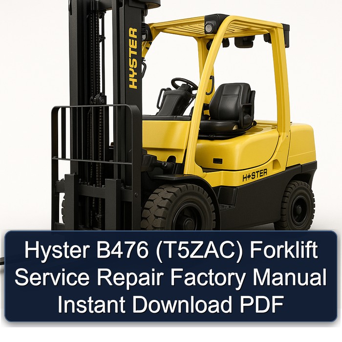 Manual de Reparación y Servicio de la Carretilla Elevadora Hyster B476 (T5ZAC) - Descarga Instantánea PDF