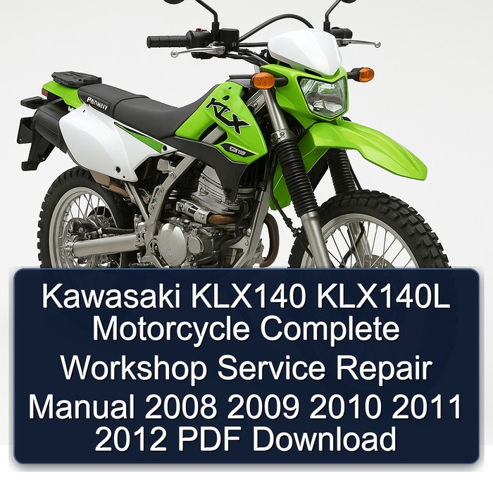 Kawasaki KLX140 KLX140L Motorcycle Manual completo de servicio y reparación del taller 2008 2009 2010 2011 2012 PDF Download