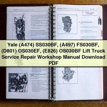 Yale (A474) SS030BF (A497) FS030BF (D801) OS030EF (E826) OS030BF Lift Truck Workshop Service Repair Manual PDF Download