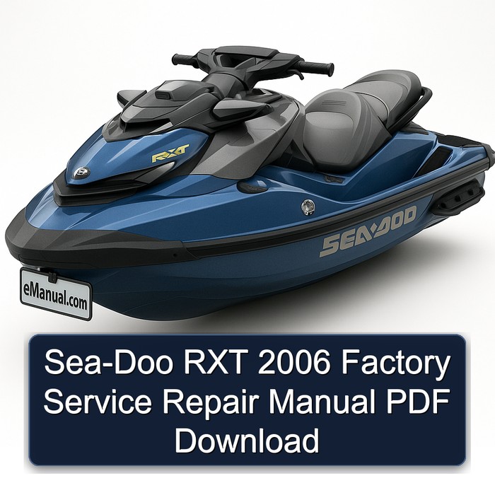 Sea-Doo RXT 2006 Factory Service Repair Manual PDF Download