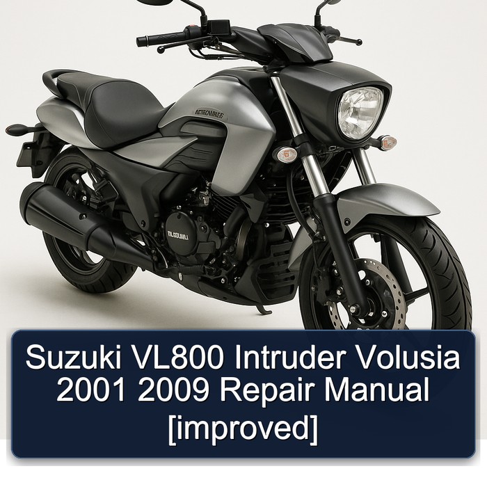 Suzuki VL800 Intruder Volusia 2001 2009 Repair Manual [improved]