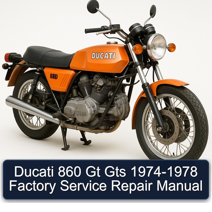 Ducati 860 Gt Gts 1974-1978 Factory Service Repair Manual