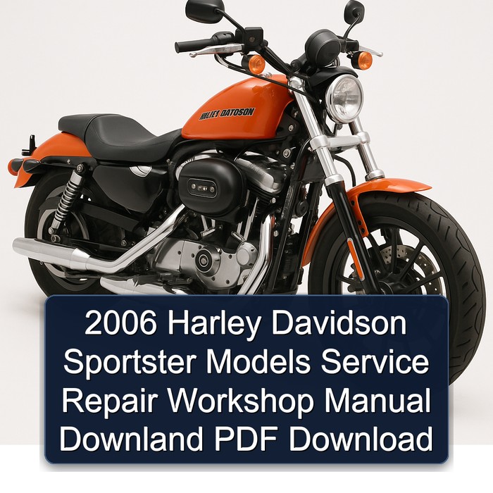 2006 Harley Davidson Sportster Models Service Repair Workshop Manual Downland PDF Download