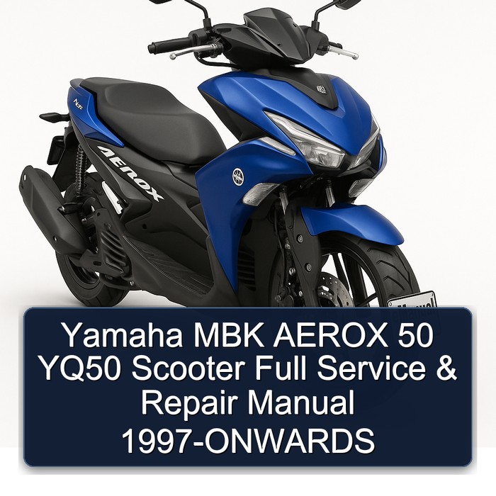 Yamaha MBK AEROX 50 YQ50 Scooter Full Service & Repair Manual 1997-ONWARDS