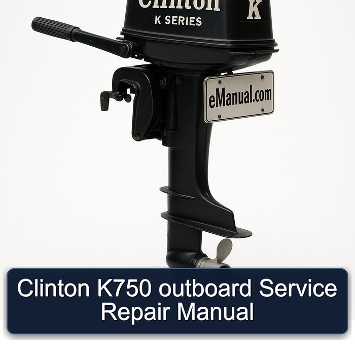 Clinton K750 outboard Service Repair Manual