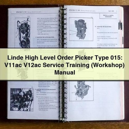 Linde High Level Order Picker Type 015: V11ac V12ac Service Training (Workshop) Manual Workshop Service Repair Manual PDF Download