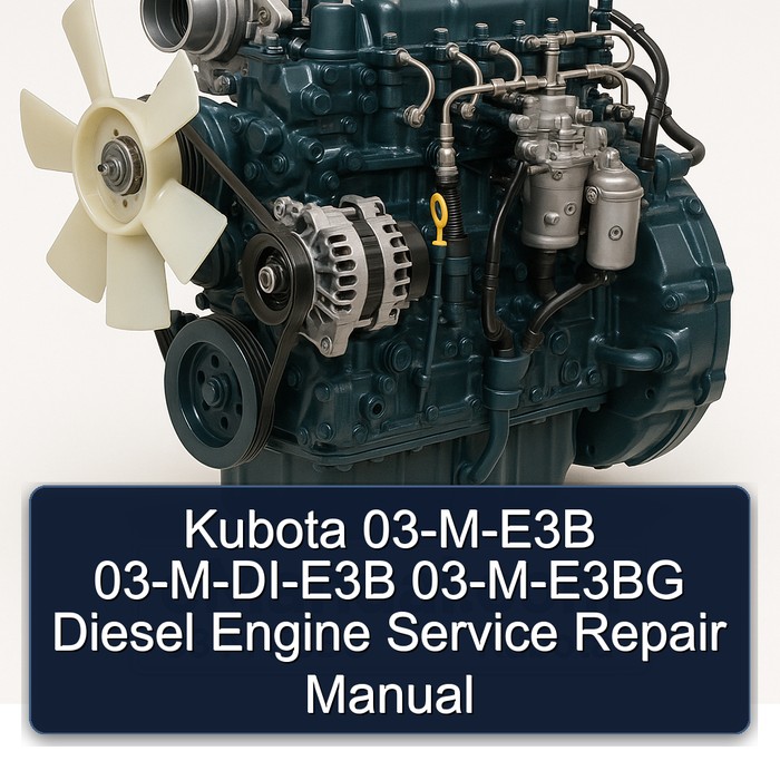 Kubota 03-M-E3B 03-M-DI-E3B 03-M-E3BG Diesel Engine Manual de servicio y reparación