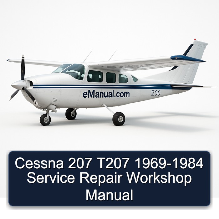 Cessna 207 T207 1969-1984 Service Repair Workshop Manual