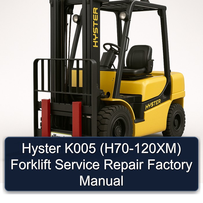 Hyster K005 (H70-120XM) Forklift Service Repair Factory Manual