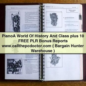 Pianoa World of History and Class Plus 10 Free Plr Bonus Reports Www.callthepcdoctor.com ( Bargain Hunter Warehouse ) PDF Download