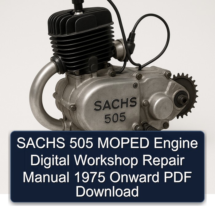 SACHS 505 MOPED Engine Digital Workshop Repair Manual 1975 Onward PDF Download