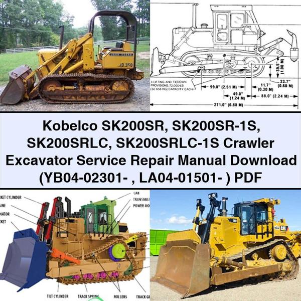 Kobelco SK200SR SK200SR-1S SK200SRLC SK200SRLC-1S Crawler Excavator Service Repair Manual (YB04-02301- LA04-01501- )