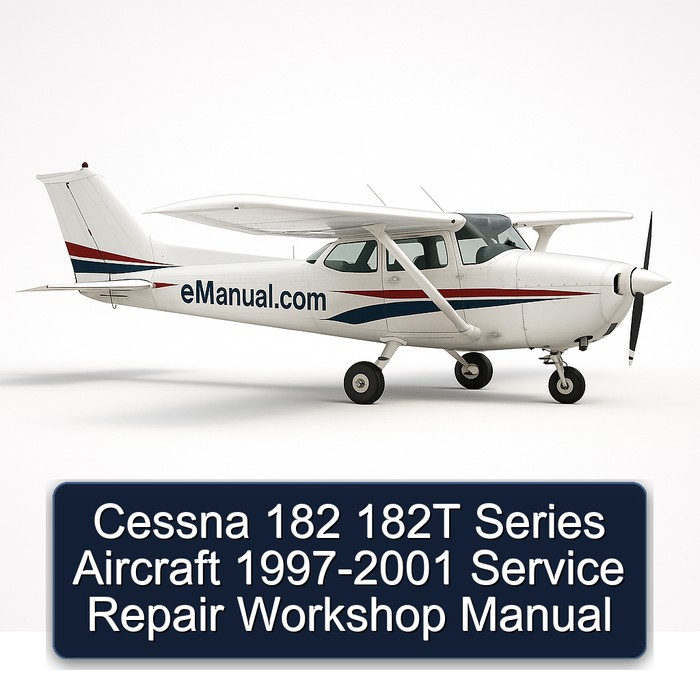 Cessna 182 182T Series Aircraft 1997-2001 Service Repair Workshop Manual