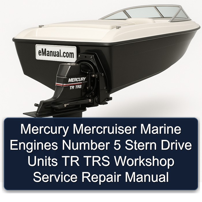 Mercury Mercruiser Marine Engines Number 5 Stern Drive Units TR TRS Workshop Service Repair Manual