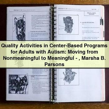 Quality Activities in Center-Based Programs for Adults with Autism: Moving from Nonmeaningful to Meaningful-Marsha B. Parsons PDF Download