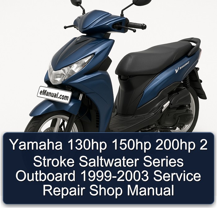 Yamaha 130hp 150hp 200hp 2 Stroke Saltwater Series Outboard 1999-2003 Service Repair Shop Manual