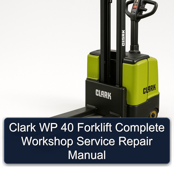 Clark WP 40 Forklift Manual completo de servicio y reparación del taller
