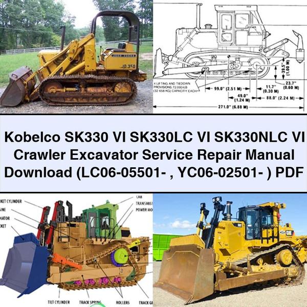 Kobelco SK330 VI SK330LC VI SK330NLC VI Crawler Excavator Service Repair Manual (LC06-05501- YC06-02501- )