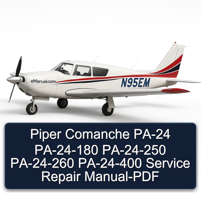 Piper Comanche PA-24 PA-24-180 PA-24-250 PA-24-260 PA-24-400 Service Repair Manual-PDF