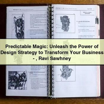 Predictable Magic: Unleash the Power of Design Strategy to Transform Your Business-Ravi Sawhney PDF Download