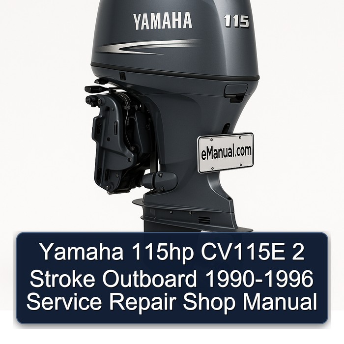 Yamaha 115hp CV115E 2 Stroke Outboard 1990-1996 Service Repair Shop Manual 
