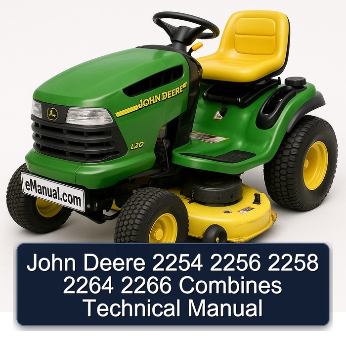 John Deere 2254 2256 2258 2264 2266 Combines Technical Manual