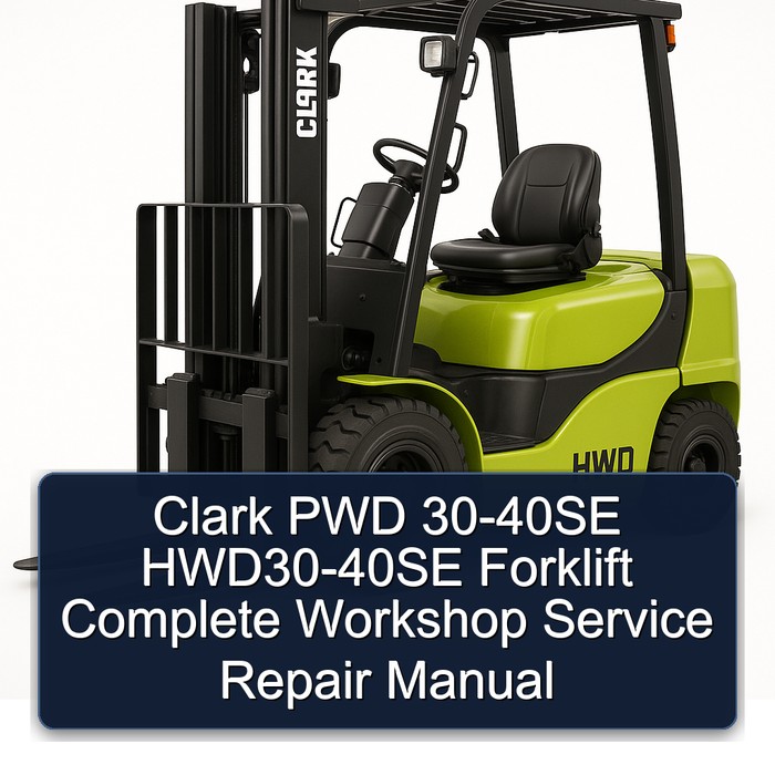 Manual de Servicio y Reparación Completo para Montacargas Clark PWD 30-40SE / HWD30-40SE