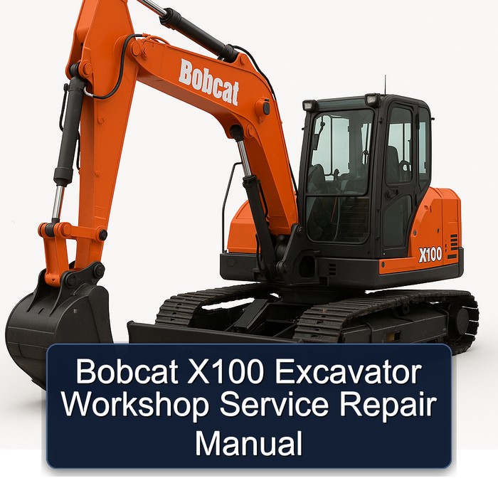 Bobcat X100 Excavator Workshop Service Repair Manual 