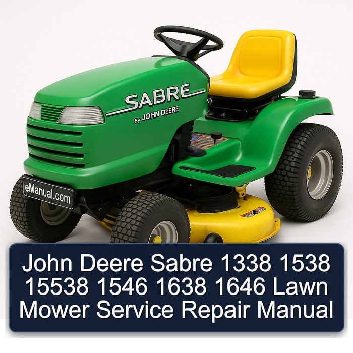 John Deere Sabre 1338 1538 15538 1546 1638 1646 Lawn Mower Service Repair Manual