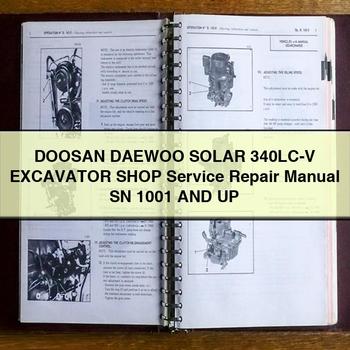 DOOSAN DAEWOO SOLAR 340LC-V Excavator Shop Service Repair Manual SN 1001 And UP 