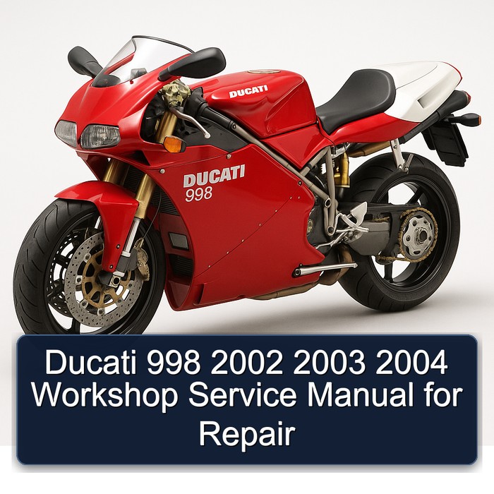 Ducati 998 2002 2003 2004 Workshop Service Manual for Repair