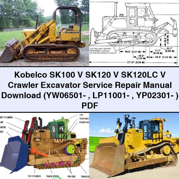 Kobelco SK100 V SK120 V SK120LC V Crawler Excavator Service Repair Manual (YW06501- LP11001- YP02301- )