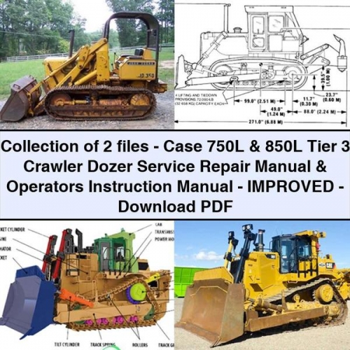 Collection of 2 Files: Case 750L & 850L Tier 3 Crawler Dozer Service Repair and Owners Manual PDF Download
