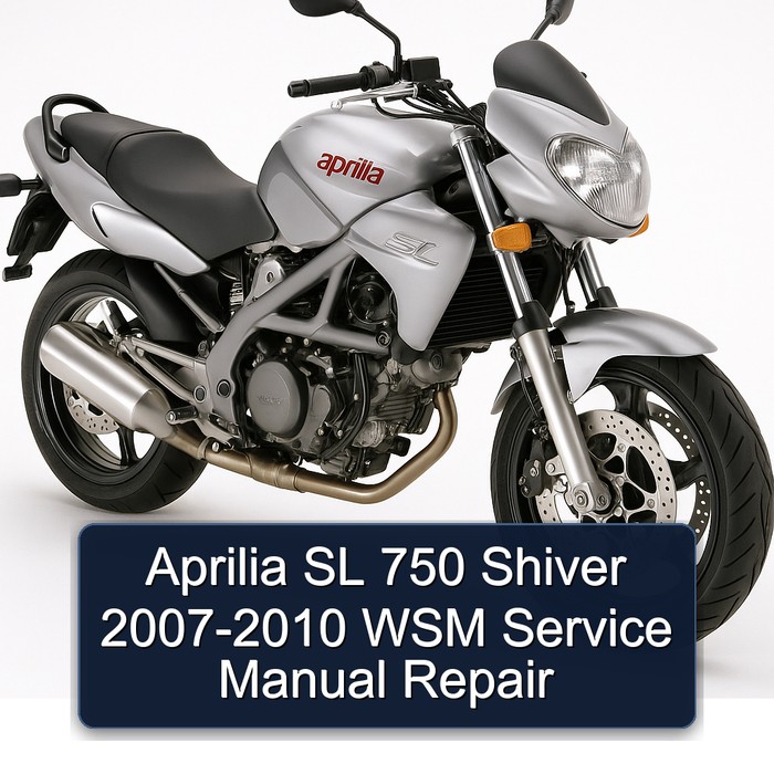 Aprilia SL 750 Shiver 2007-2010 WSM Service Manual Repair