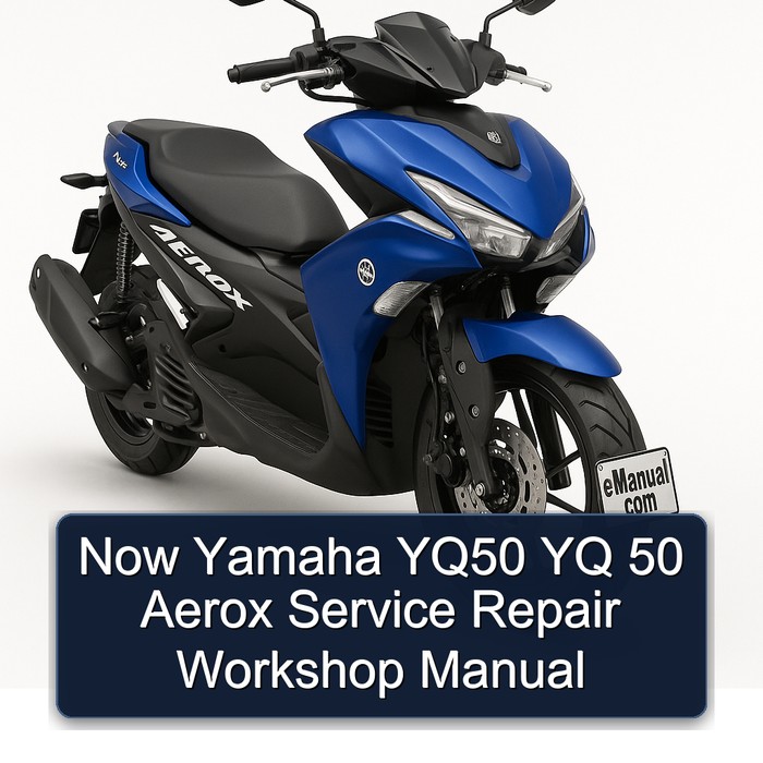 Now Yamaha YQ50 YQ 50 Aerox Service Repair Workshop Manual