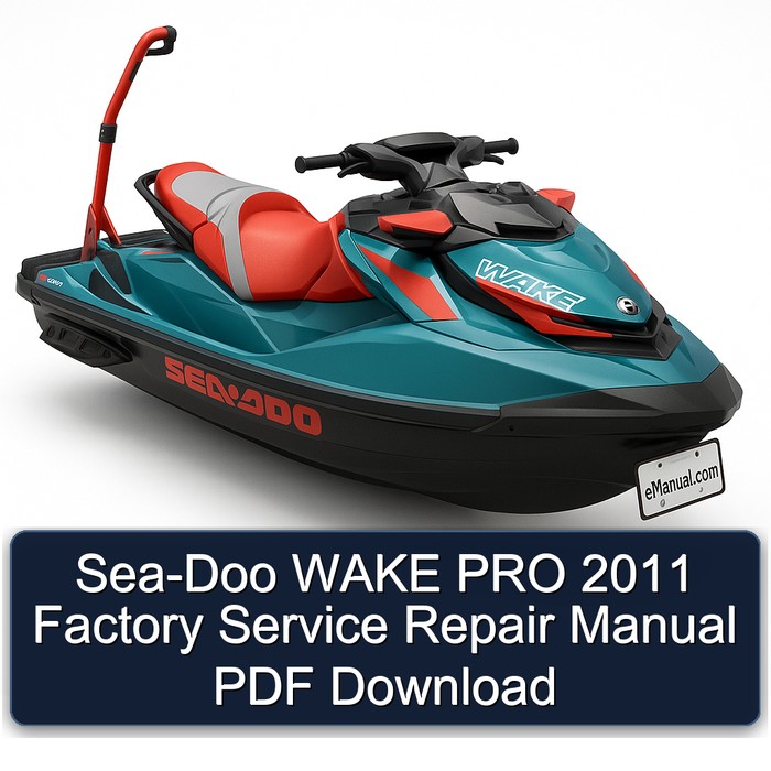 Sea-Doo WAKE PRO 2011 Factory Service Repair Manual PDF Download