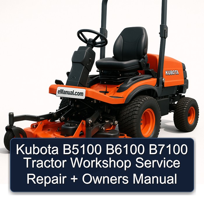Kubota B5100 B6100 B7100 Tractor Workshop Service Repair + Owners Manual
