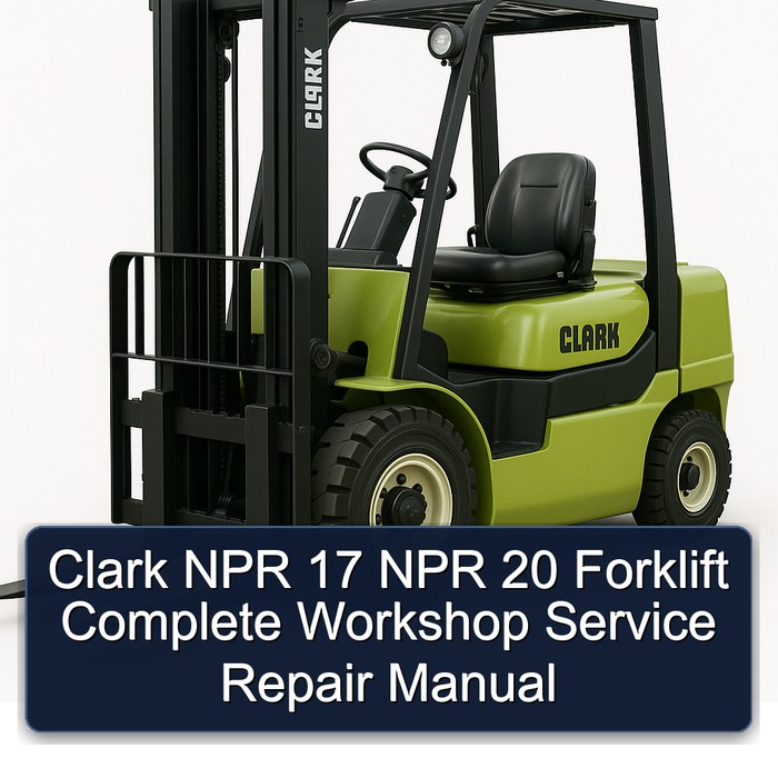 Clark NPR 17 NPR 20 Forklift Manual completo de servicio y reparación del taller