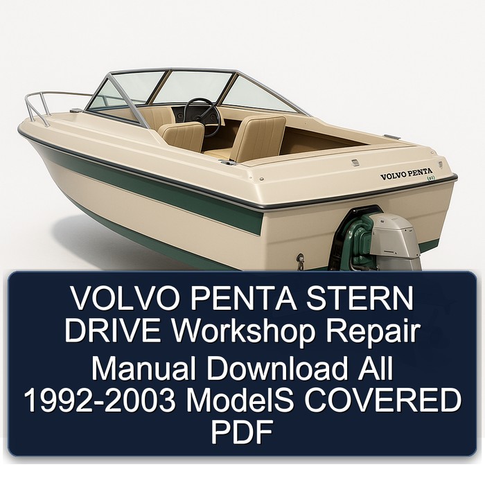 VOLVO PENTA STERN DRIVE Workshop Repair Manual Download All 1992-2003 ModelS COVERED PDF