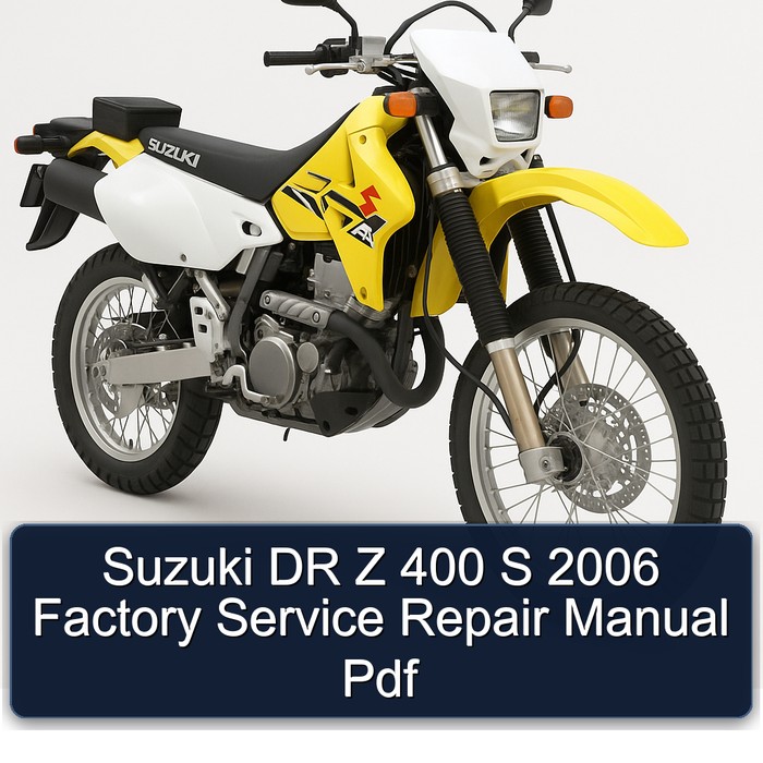Suzuki DR Z 400 S 2006 Factory Manual de servicio y reparación Pdf