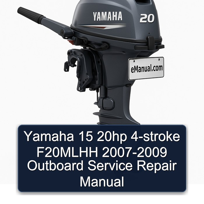 Yamaha 15 20hp 4-stroke F20MLHH 2007-2009 Outboard Service Repair Manual