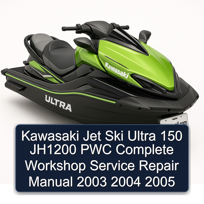 Kawasaki Jet Ski Ultra 150 JH1200 PWC Manual completo de servicio y reparación del taller 2003 2004 2005