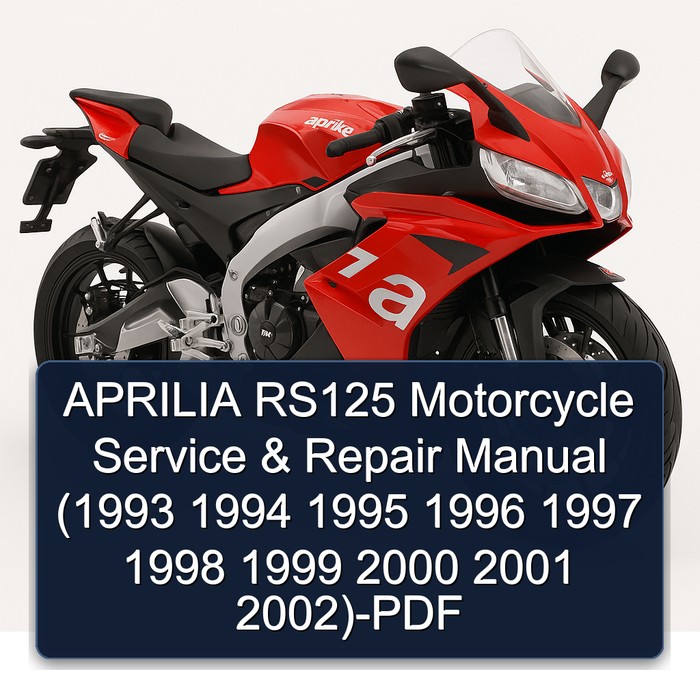 APRILIA RS125 Motorcycle Manual de servicio y reparación (1993 1994 1995 1996 1997 1998 1999 2000 2001 2002)-PDF