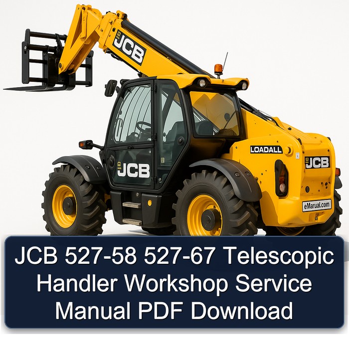 JCB 527-58 527-67 Telescopic Handler Workshop Service Manual PDF Download
